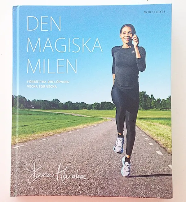 Den magiska milen – hennes guide till löpning och livsbalans